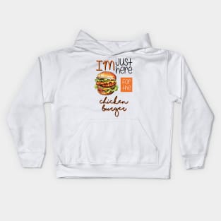 I'm Just Here For The Chicken Burger Kids Hoodie